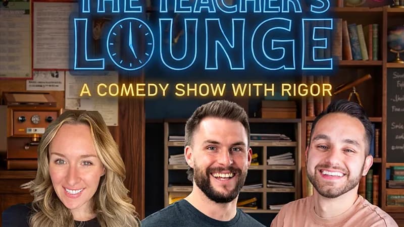 The Teacher’s Lounge: A Comedy Show with Rigor with Gaspare Randazzo, Philip Lindsay and Andrea Forcum